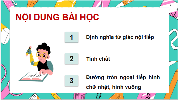 Giáo án điện tử Toán 9 Chân trời Bài 2: Tứ giác nội tiếp | PPT Toán 9 Chân trời sáng tạo