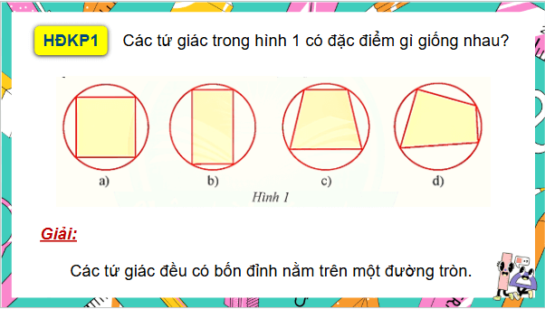 Giáo án điện tử Toán 9 Chân trời Bài 2: Tứ giác nội tiếp | PPT Toán 9 Chân trời sáng tạo