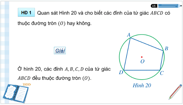 Giáo án điện tử Toán 9 Cánh diều Bài 2: Tứ giác nội tiếp đường tròn | PPT Toán 9