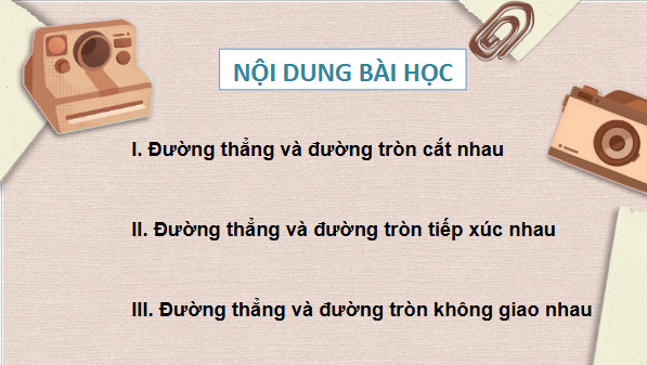 Giáo án điện tử Toán 9 Cánh diều Bài 2: Vị trí tương đối của đường thẳng và đường tròn | PPT Toán 9