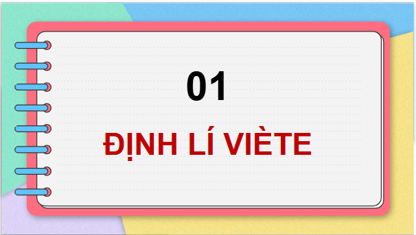 Giáo án điện tử Toán 9 Kết nối Bài 20: Định lí Viète và ứng dụng | PPT Toán 9 Kết nối tri thức