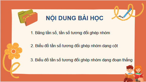 Giáo án điện tử Toán 9 Kết nối Bài 24: Bảng tần số, tần số tương đối ghép nhóm và biểu đồ | PPT Toán 9 Kết nối tri thức