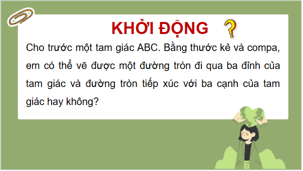 Giáo án điện tử Toán 9 Kết nối Bài 28: Đường tròn ngoại tiếp và đường tròn nội tiếp của một tam giác | PPT Toán 9 Kết nối tri thức