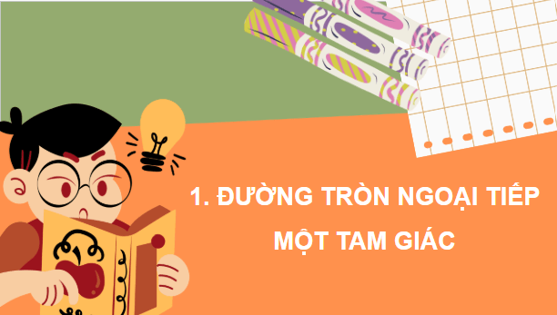 Giáo án điện tử Toán 9 Kết nối Bài 28: Đường tròn ngoại tiếp và đường tròn nội tiếp của một tam giác | PPT Toán 9 Kết nối tri thức