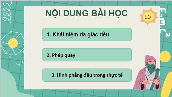 Giáo án điện tử Toán 9 Chân trời Bài 3: Đa giác đều và phép quay | PPT Toán 9 Chân trời sáng tạo