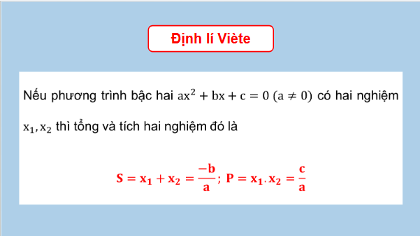 Giáo án điện tử Toán 9 Chân trời Bài 3: Định lí Viète | PPT Toán 9 Chân trời sáng tạo