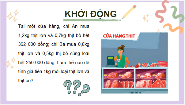 Giáo án điện tử Toán 9 Chân trời Bài 3: Giải hệ hai phương trình bậc nhất hai ẩn | PPT Toán 9 Chân trời sáng tạo