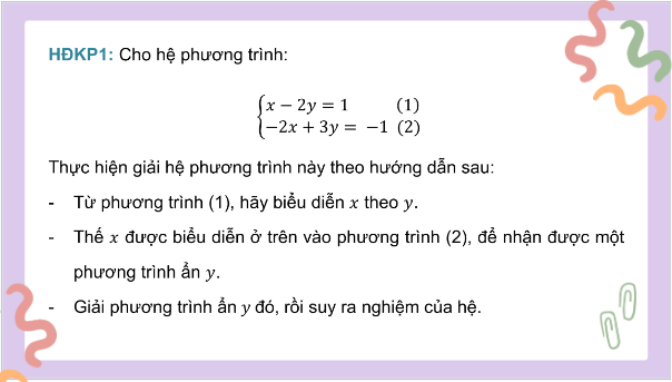 Giáo án điện tử Toán 9 Chân trời Bài 3: Giải hệ hai phương trình bậc nhất hai ẩn | PPT Toán 9 Chân trời sáng tạo