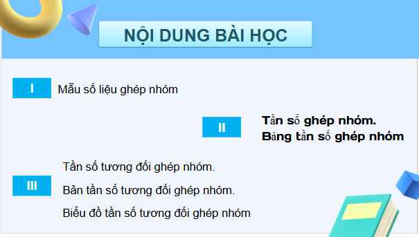 Giáo án điện tử Toán 9 Cánh diều Bài 3: Tần số ghép nhóm. Tần số tương đối ghép nhóm | PPT Toán 9