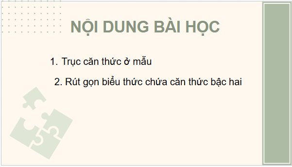 Giáo án điện tử Toán 9 Chân trời Bài 4: Biến đổi đơn giản biểu thức chứa căn thức bậc hai | PPT Toán 9 Chân trời sáng tạo