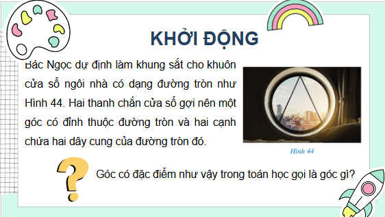 Giáo án điện tử Toán 9 Cánh diều Bài 4: Góc ở tâm. Góc nội tiếp | PPT Toán 9