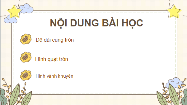 Giáo án điện tử Toán 9 Chân trời Bài 4: Hình quạt tròn và hình vành khuyên | PPT Toán 9 Chân trời sáng tạo