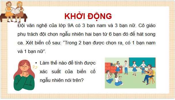 Giáo án điện tử Toán 9 Cánh diều Bài 4: Phép thử ngẫu nhiên và không gian mẫu. Xác suất của biến cố | PPT Toán 9