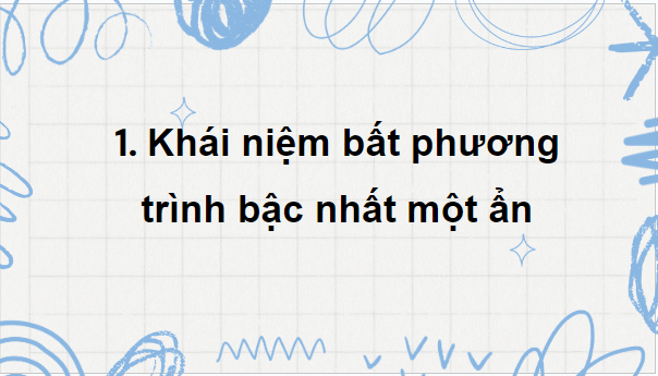 Giáo án điện tử Toán 9 Kết nối Bài 6: Bất phương trình bậc nhất một ẩn | PPT Toán 9 Kết nối tri thức