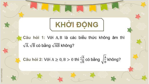 Giáo án điện tử Toán 9 Kết nối Bài 8: Khai căn bậc hai với phép nhân và phép chia | PPT Toán 9 Kết nối tri thức