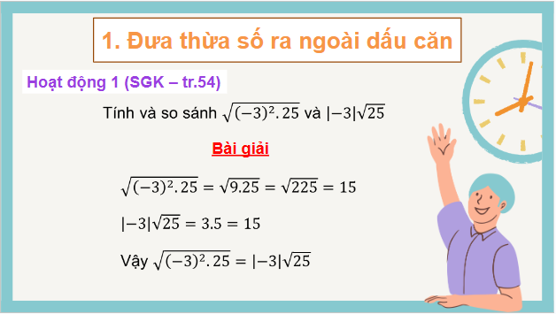 Giáo án điện tử Toán 9 Kết nối Bài 9: Biến đổi đơn giản và rút gọn biểu thức chứa căn thức bậc hai | PPT Toán 9 Kết nối tri thức