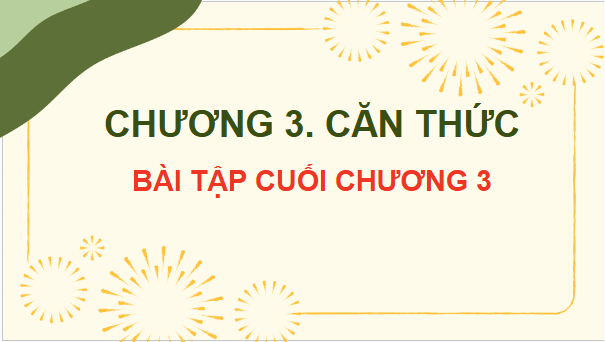 Giáo án điện tử Toán 9 Chân trời Bài tập cuối chương 3 | PPT Toán 9 Chân trời sáng tạo