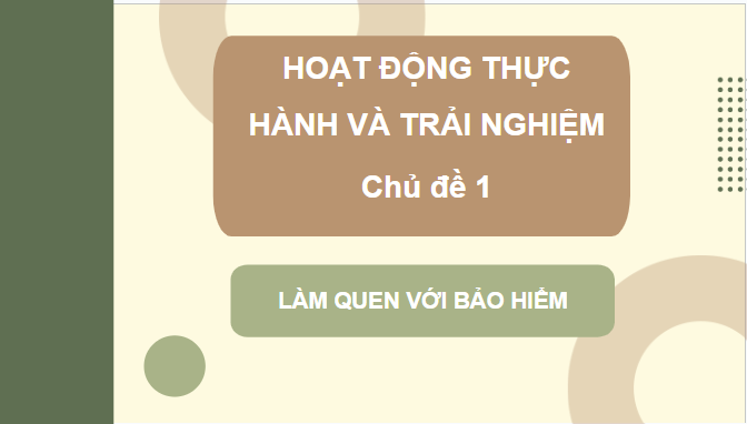 Giáo án điện tử Toán 9 Cánh diều Chủ đề 1: Làm quen với bảo hiểm | PPT Toán 9