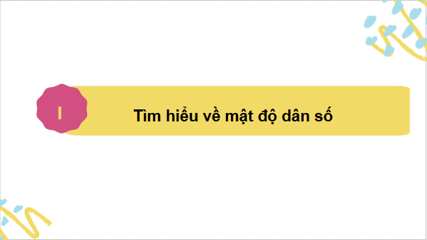 Giáo án điện tử Toán 9 Cánh diều Chủ đề 2: Mật độ dân số | PPT Toán 9