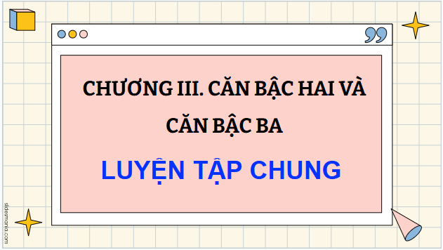 Giáo án điện tử Toán 9 Kết nối Luyện tập chung (trang 53) | PPT Toán 9 Kết nối tri thức