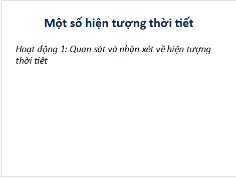 Giáo án điện tử TNXH lớp 1 Cánh diều Bài 21: Thời tiết | PPT Tự nhiên và xã hội lớp 1