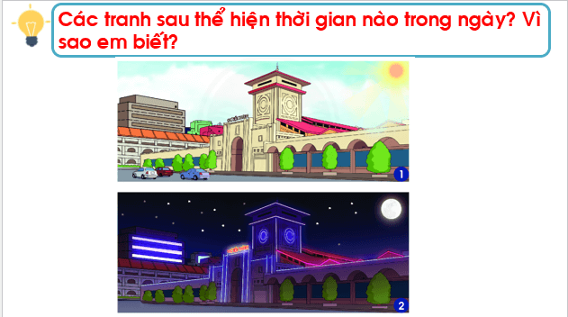 Giáo án điện tử TNXH lớp 1 Chân trời sáng tạo Bài 29: Ban ngày và ban đêm | PPT Tự nhiên và xã hội lớp 1
