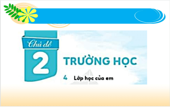 Giáo án điện tử TNXH lớp 1 Cánh diều Bài 4: Lớp học của em | PPT Tự nhiên và xã hội lớp 1