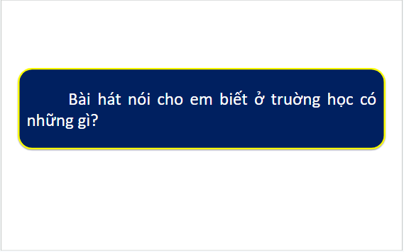 Giáo án điện tử TNXH lớp 1 Cánh diều Bài 5: Trường học của em | PPT Tự nhiên và xã hội lớp 1