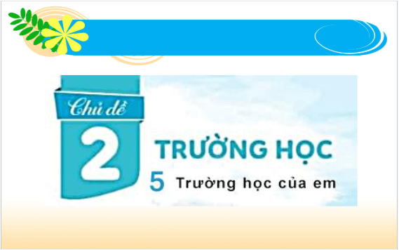 Giáo án điện tử TNXH lớp 1 Cánh diều Bài 5: Trường học của em | PPT Tự nhiên và xã hội lớp 1