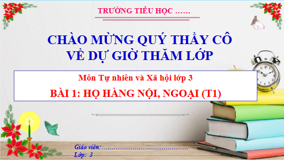 Giáo án điện tử TNXH lớp 3 Cánh diều Bài 1: Họ hàng nội, ngoại | PPT Tự nhiên và xã hội lớp 3
