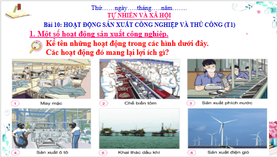 Giáo án điện tử TNXH lớp 3 Cánh diều Bài 10: Hoạt động sản xuất công nghiệp và thủ công nghiệp | PPT Tự nhiên và xã hội lớp 3
