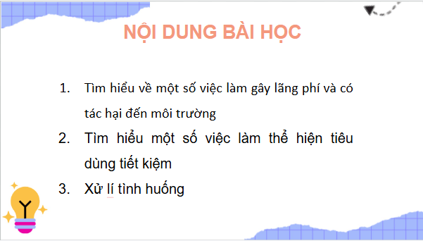 Giáo án điện tử TNXH lớp 3 Chân trời sáng tạo Bài 12: Tiêu dùng tiết kiệm và bảo vệ môi trường | PPT Tự nhiên và xã hội lớp 3