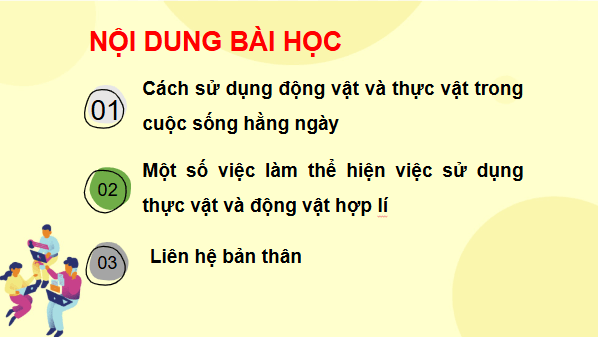 Giáo án điện tử TNXH lớp 3 Chân trời sáng tạo Bài 18: Sử dụng hợp lý thực vật và động vật | PPT Tự nhiên và xã hội lớp 3