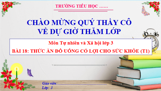 Giáo án điện tử TNXH lớp 3 Cánh diều Bài 18: Thức ăn, đồ uống có lợi cho sức khỏe | PPT Tự nhiên và xã hội lớp 3