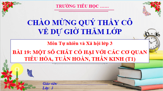 Giáo án điện tử TNXH lớp 3 Cánh diều Bài 19: Một số chất có hại đối với các cơ quan tiêu hóa, tuần hoàn, thần kinh | PPT Tự nhiên và xã hội lớp 3