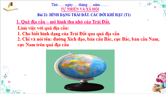 Giáo án điện tử TNXH lớp 3 Cánh diều Bài 21: Hình dạng trái đất Các đới khí hậu | PPT Tự nhiên và xã hội lớp 3