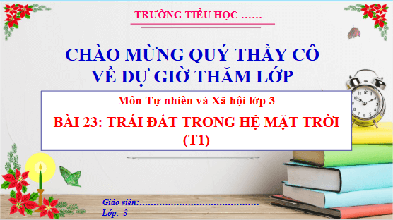 Giáo án điện tử TNXH lớp 3 Cánh diều Bài 23: Trái đất trong hệ mặt trời | PPT Tự nhiên và xã hội lớp 3