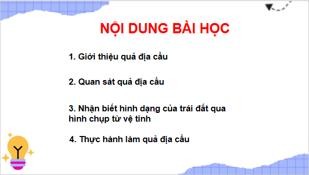 Giáo án điện tử TNXH lớp 3 Chân trời sáng tạo Bài 27: Quả địa cầu - Mô hình thu nhỏ của Trái Đất | PPT Tự nhiên và xã hội lớp 3