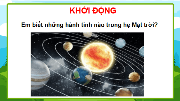 Giáo án điện tử TNXH lớp 3 Chân trời sáng tạo Bài 28: Trái Đất trong hệ Mặt Trời | PPT Tự nhiên và xã hội lớp 3
