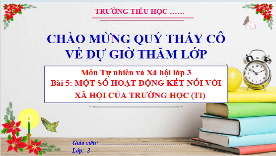 Giáo án điện tử TNXH lớp 3 Cánh diều Bài 5: Một số hoạt động kết nối với xã hội của trường học | PPT Tự nhiên và xã hội lớp 3