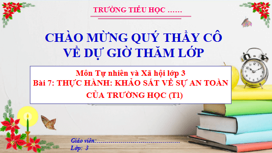 Giáo án điện tử TNXH lớp 3 Cánh diều Bài 7: Thực hành: Khảo sát về sự an toàn của trường học | PPT Tự nhiên và xã hội lớp 3