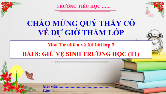 Giáo án điện tử TNXH lớp 3 Cánh diều Bài 8: Giữ vệ sinh trường học | PPT Tự nhiên và xã hội lớp 3