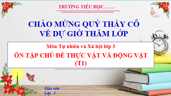 Giáo án điện tử TNXH lớp 3 Cánh diều Ôn tập: Chủ đề thực vật và động vật | PPT Tự nhiên và xã hội lớp 3