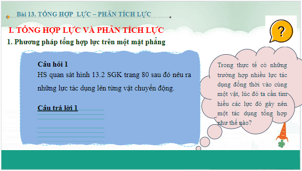 Giáo án điện tử Vật Lí 10 Chân trời sáng tạo Bài 13: Tổng hợp lực – Phân tích lực | PPT Vật Lí 10