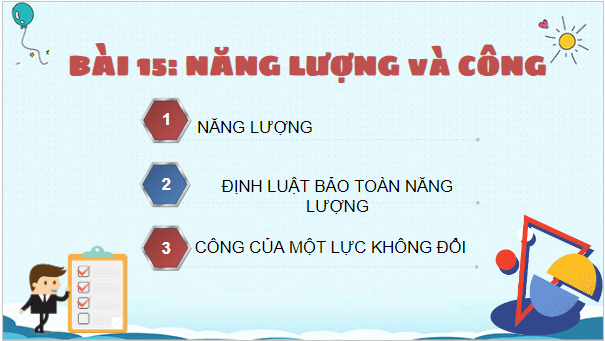 Giáo án điện tử Vật Lí 10 Chân trời sáng tạo Bài 15: Năng lượng và công | PPT Vật Lí 10