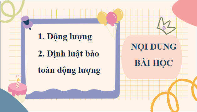 Giáo án điện tử Vật Lí 10 Chân trời sáng tạo Bài 18: Động lượng và định luật bảo toàn động lượng | PPT Vật Lí 10