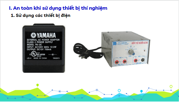 Giáo án điện tử Vật Lí 10 Kết nối tri thức Bài 2: Các quy tắc an toàn trong phòng thực hành Vật Lí | PPT Vật Lí 10