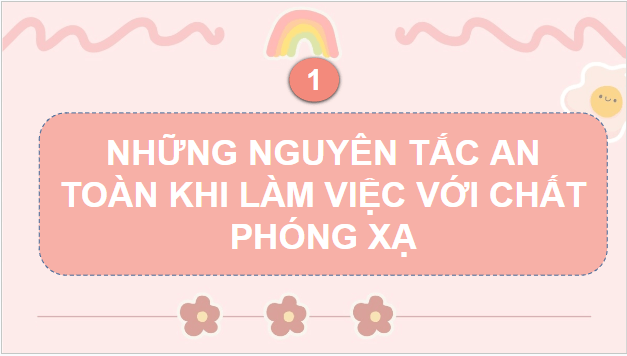 Giáo án điện tử Vật Lí 10 Chân trời sáng tạo Bài 2: Vấn đề an toàn trong Vật Lí | PPT Vật Lí 10