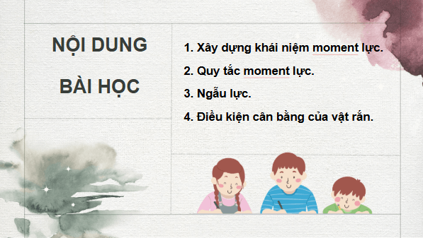 Giáo án điện tử Vật Lí 10 Kết nối tri thức Bài 21: Moment lực. Cân bằng của vật rắn | PPT Vật Lí 10
