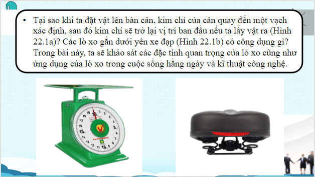 Giáo án điện tử Vật Lí 10 Chân trời sáng tạo Bài 22: Biến dạng của vật rắn. Đặc tính của lò xo | PPT Vật Lí 10